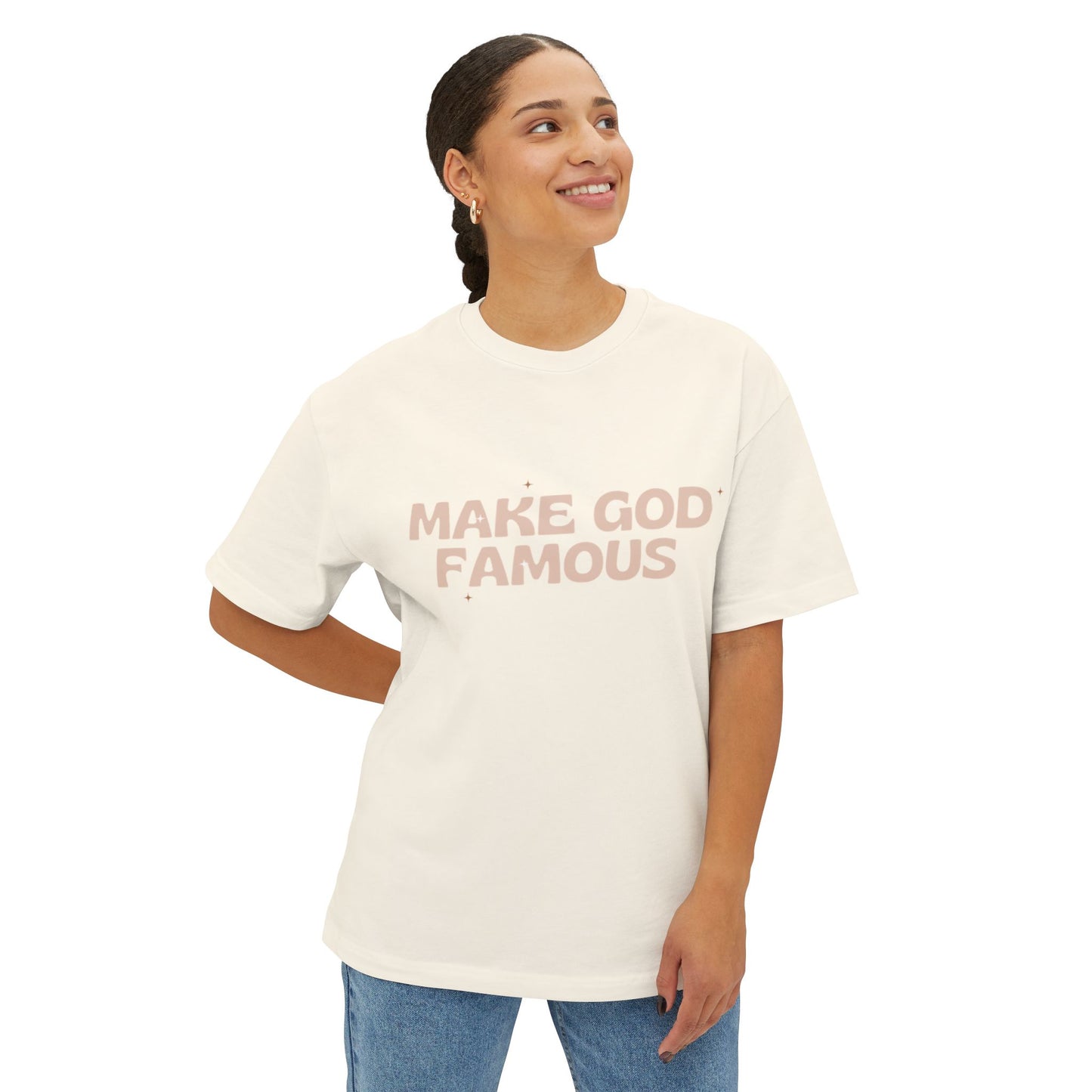 Make God Famous Oversized Boxy Tee
